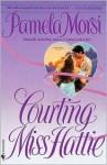 Courting Miss Hattie - Pamela Morsi