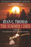 The Summer I Died: The Roger Huntington Saga, Book 1 - Ryan C Thomas