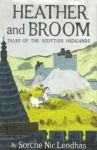 Heather and Broom: Tales of the Scottish Highlands - Sorche Nic Leodhas, Consuelo Joerns