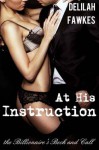 At His Instruction (The Billionaire's Beck and Call, #5) - Delilah Fawkes