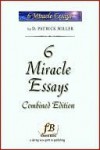 6 Miracle Essays - D. Patrick Miller