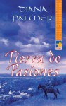 Tierra de pasiones (Mira) (Spanish Edition) - Diana Palmer