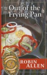 Out of the Frying Pan - Robin Allen