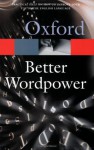 Better Wordpower (Oxford Paperback Reference) - Janet Whitcut