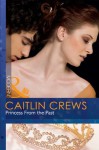 Princess From the Past (Mills & Boon Modern) - Caitlin Crews