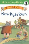 New Pig in Town - Lisa Wheeler, Frank Ansley