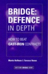 Bridge: Defence in Depth: How to Beat Cast-Iron Contracts - Martin Hoffman