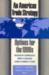 An American Trade Strategy: Options for the 1990s - Robert Z. Lawrence, Charles L. Schultze