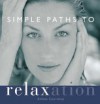 Simple Paths to Relaxation - Anthea Courtenay