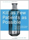 Kill as Few Patients as Possible: And Fifty-six Other Essays on How to Be the World's Best Doctor - Oscar London