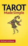 Tarot Made Simple - Michael Ambazac