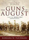 The Guns of August (Audio) - Barbara W. Tuchman, Nadia May