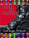 Left of Center - Zathyn Priest