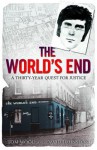 The World's End: A Thirty-Year Quest for Justice - Tom Wood, David Johnstone