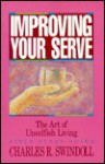 Improving Your Serve - Charles R. Swindoll