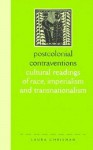 Postcolonial Contraventions: Cultural Readings of Race, Imperalism and Transnationalism - Laura Chrisman