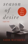 A Lesson in the Storm: Season of Desire: Part 1 - Sadie Matthews