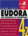 Eudora 4.2 for Windows and Macintosh: Visual QuickStart Guide - Adam Engst