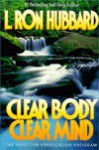 Clear Body, Clear Mind - L. Ron Hubbard