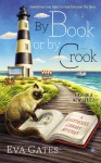 By Book or By Crook: A Lighthouse Library Mystery - Eva Gates