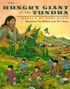 The Hungry Giant of the Tundra: Retold by Teri Sloat - Teri Sloat