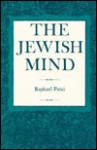 The Jewish Mind - Raphael Patai