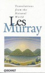 Translations from the Natural World - Les Murray