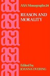 Reason and Morality - Joanna Overing