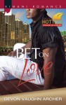 Bet on Love (Harlequin Kimani Romance) - Devon Vaughn Archer