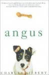 Angus: A Novel - Charles Siebert