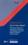 Out of the Ashes?: The Social Impact of Industrial Contraction and Regeneration on Britain's Mining Communities - David Waddington