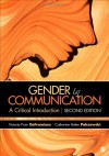 Gender in Communication: A Critical Introduction - Victoria L Defrancisco, Catherine H. (Helen) Palczewski, Danielle Dick McGeough