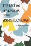 The 100 Best Love Poems Of The Spanish Language - Rigas Kappatos