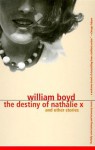 The Destiny of Nathalie X - William Boyd