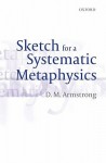 Sketch For A Systematic Metaphysics - D.M. Armstrong