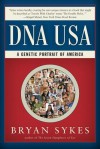 DNA USA: A Genetic Portrait of America - Bryan Sykes