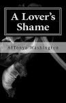 A Lover's Shame: Ramsey Tesano Saga I - AlTonya Washington