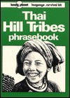 Lonely Planet Language Survival Kit: Thai Hill Tribes Phrasebook - Lonely Planet, David Bradley