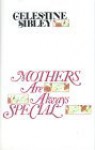 Mothers Are Always Special - Celestine Sibley