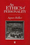 Ethics of Personality - Ágnes Heller