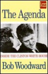 The Agenda: Inside the Clinton White House - Bob Woodward