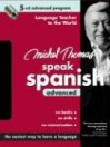 Michel Thomas Speak Spanish Advanced: 5-CD Advanced Program - Michel Thomas