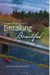 Breaking Beautiful - Jennifer Shaw Wolf