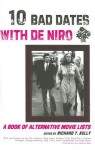 Ten Bad Dates with De Niro: A Book of Alternative Movie Lists - Richard T. Kelly, Andrew Rae