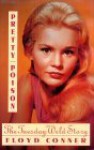 Pretty Poison: The Tuesday Weld Story - Floyd Conner