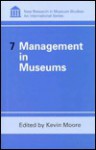 Management in Museums - Kevin Moore