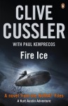 Fire Ice: A Kurt Austin Adventure (NUMA Files Series) - Clive Cussler