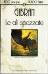 Le ali spezzate - Kahlil Gibran, Elvira Cuomo