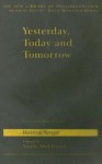 Yesterday, Today and Tomorrow (The New Library of Psychoanalysis) - Hanna Segal, Nicola Abel-Hirsch