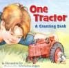 One Tractor: A Counting Book - Alexandra Siy, Jacqueline Rogers